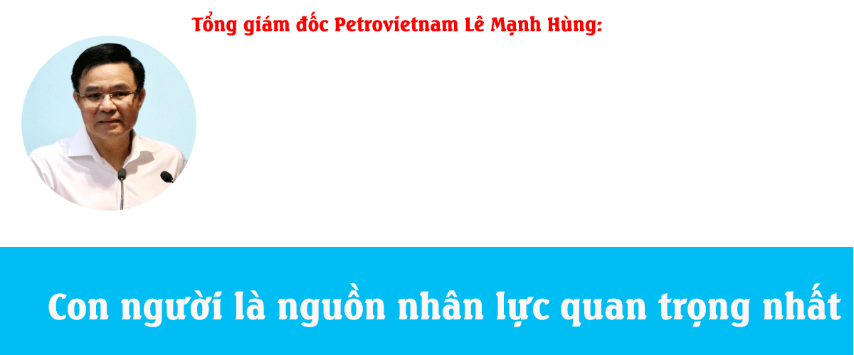 Nâng cao chất lượng nguồn nhân lực của Petrovietnam Nâng cao chất lượng nguồn nhân lực của Petrovietnam