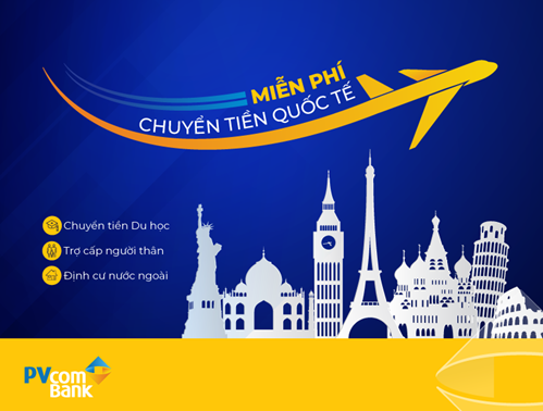 Nhiều ưu đãi khi chuyển tiền quốc tế tại PVcomBank